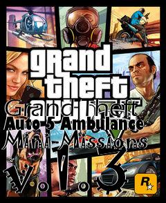 Box art for Grand Theft Auto 5 Ambulance Mini-Missions v.1.3