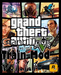 Box art for Grand Theft Auto 5 Realistic Train Mod v.1.1.1