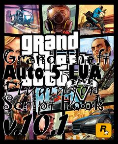 Box art for Grand Theft Auto 5 LUA Plugin for Script Hook v.10.1