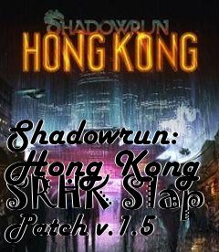 Box art for Shadowrun: Hong Kong SRHK Slap Patch v.1.5