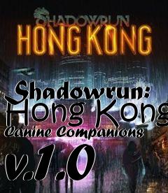 Box art for Shadowrun: Hong Kong Canine Companions v.1.0