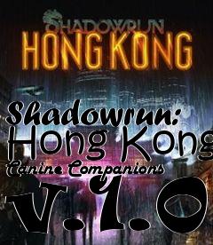 Box art for Shadowrun: Hong Kong Canine Companions v.1.0