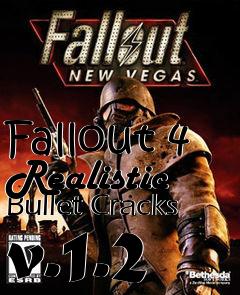 Box art for Fallout 4 Realistic Bullet Cracks v.1.2