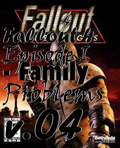 Box art for Fallout 4 Episode I - Family Problems v.04