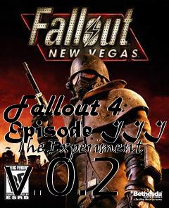 Box art for Fallout 4 Episode III - The Experiment v.0.2