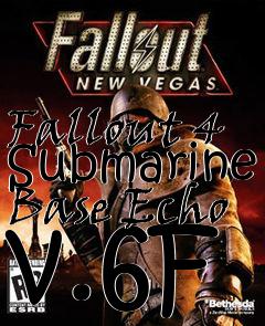 Box art for Fallout 4 Submarine Base Echo v.6F