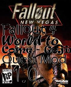 Box art for Fallout 4 World to Come - Gojira Quest Mod v.1.0