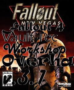Box art for Fallout 4 Vault-Tec Workshop Overhaul v.3.1