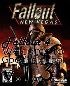 Box art for Fallout 4 Welcome to Goodneighbor v.1.3