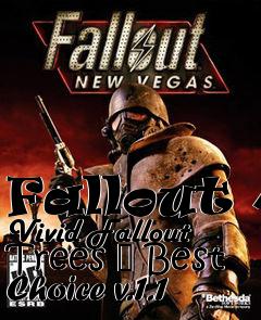 Box art for Fallout 4 Vivid Fallout Trees � Best Choice v.1.1