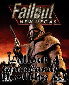 Box art for Fallout 4 Grasslands Healthy v.1.1