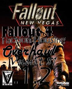 Box art for Fallout 4 Faction Housing Overhaul - Vault 81 v.1.2