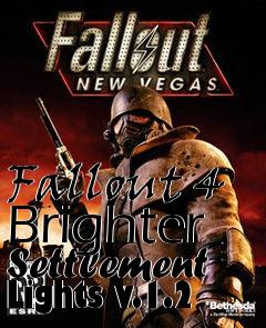 Box art for Fallout 4 Brighter Settlement Lights v.1.2