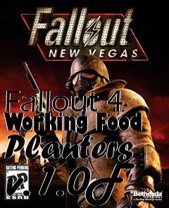 Box art for Fallout 4 Working Food Planters v.1.0F