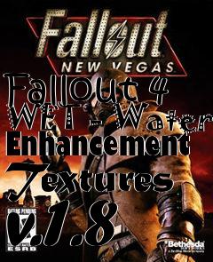 Box art for Fallout 4 WET - Water Enhancement Textures v.1.8