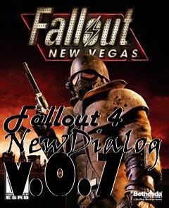 Box art for Fallout 4 NewDialog v.0.7