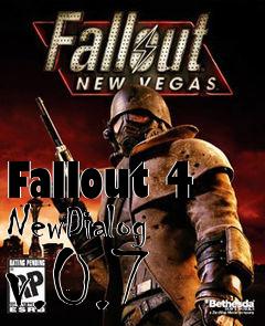 Box art for Fallout 4 NewDialog v.0.7