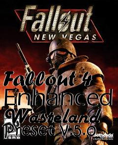 Box art for Fallout 4 Enhanced Wasteland Preset v.5.0