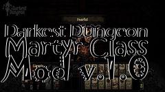 Box art for Darkest Dungeon Martyr Class Mod v.1.0