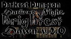 Box art for Darkest Dungeon Darkest Night, Brightest Dawn v.2.0