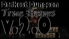 Box art for Darkest Dungeon True Heroes v.2.0
