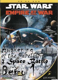 Box art for Awakening of the Rebellion 2 Space Battle Demo 1