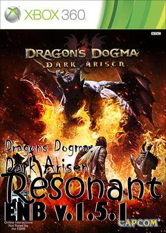 Dragon's Dogma PC modded #1 with Resonant ENB 