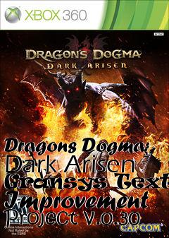 Dragon's Dogma: Dark Arisen GAME MOD Gransys Texture Improvement Project  v.0.30 - download