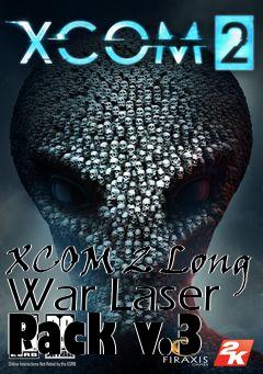 Box art for XCOM 2 Long War Laser Pack v.3