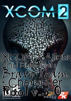 Box art for XCOM 2 Aliens 2nd Battalion Bravo Team - Character Pool v.3.0