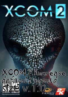 Box art for XCOM 2 Increase default squad size v.1.0