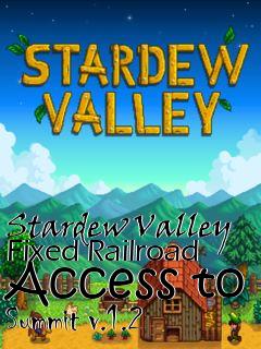 Box art for Stardew Valley Fixed Railroad Access to Summit v.1.2