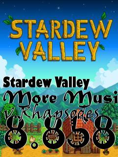 Box art for Stardew Valley More Music v.Rhapsodes 8.858