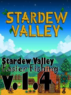 Box art for Stardew Valley Easier Fishing v.1.4