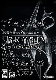 Box art for The Elder Scrolls V: Skyrim - Special Edition Unlimited Followers v.3.06b