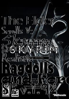 Box art for The Elder Scrolls V: Skyrim - Special Edition Realistic Ragdolls and Force SE v.1.92