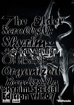 Box art for The Elder Scrolls V: Skyrim - Special Edition OBIS SE - Organized Bandits In Skyrim Special Edition v.1.07