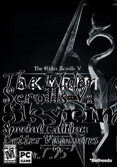 Box art for The Elder Scrolls V: Skyrim - Special Edition Better Vampires SSE  v.7.95