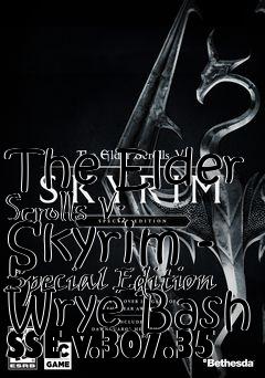 Box art for The Elder Scrolls V: Skyrim - Special Edition Wrye Bash SSE v.307.35