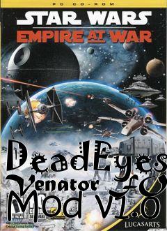 Box art for DeadEyes Venator FOC Mod v1.0