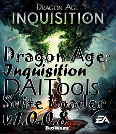 Box art for Dragon Age: Inquisition DAITools Suite Loader v.1.0.0.8