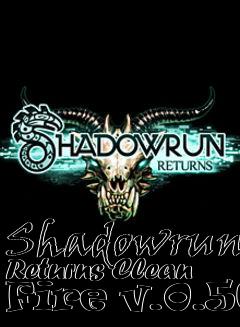 Box art for Shadowrun Returns Clean Fire v.0.56