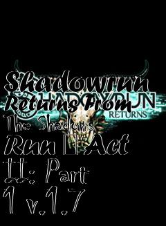 Box art for Shadowrun Returns From The Shadows Run  Act II: Part 1 v.1.7