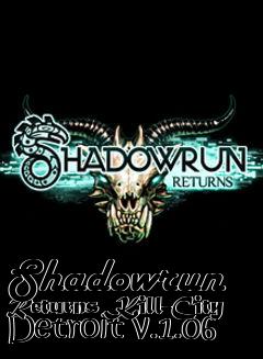 Box art for Shadowrun Returns Kill-City Detroit v.1.06