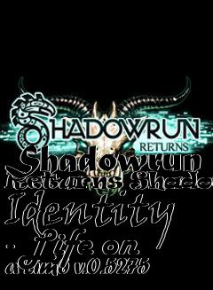Box art for Shadowrun Returns Shadowrun Identity - Life on a Limb v.0.5275