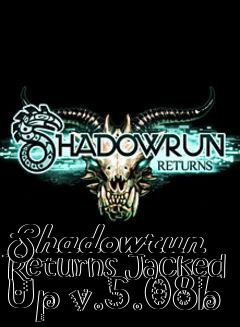 Box art for Shadowrun Returns Jacked Up v.5.08b