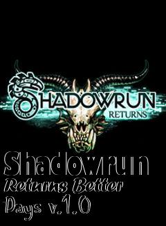 Box art for Shadowrun Returns Better Days v.1.0