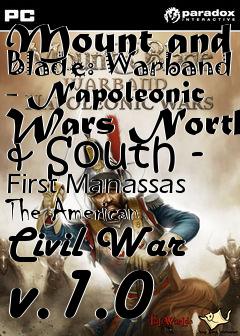 Box art for Mount and Blade: Warband - Napoleonic Wars North & South - First Manassas The American Civil War v.1.0