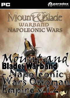 Box art for Mount and Blade: Warband - Napoleonic Wars Ottoman Empire v.1.2