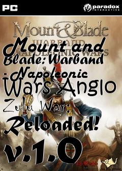 Box art for Mount and Blade: Warband - Napoleonic Wars Anglo Zulu War: Reloaded! v.1.0